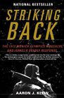 Striking Back : The 1972 Munich Olympics Massacre and Israel's Deadly Respons...
