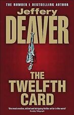 The Twelfth Card: Lincoln Rhyme Book 6, Deaver, Jeffery, Used; Good Book