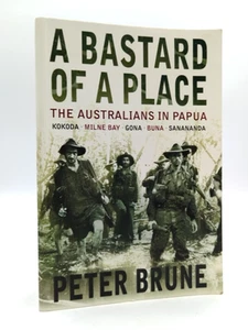 Bastard Of Place: The Australians In Papua by Peter Brune, Australian History - Imagen 1 de 6
