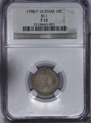 1798/7 Draped Bust Dime 10c NGC F12 - 16 Stars JR-1 Really nice look! LB Cover