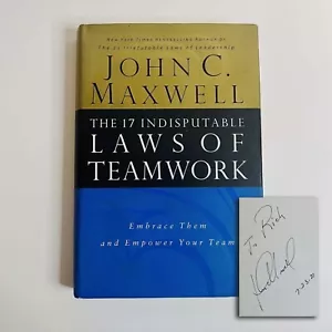 The 17 Indisputable Laws of Teamwork SIGNED Hardcover Book By John C Maxwell VG - Picture 1 of 12
