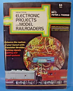 PRACTICAL ELECTRONIC PROJECTS FOR MODEL RAILROADERS BY PETER J THORNE - Picture 1 of 1