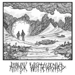 Atomck - Whitewashed 7" NAPALM DEATH PIG DESTROYER AGATHOCLES ANAL CUNT - Bild 1 von 1