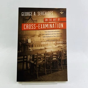 On the Art of Cross-Examination Four Authorities by George A Serghides PB 2013 - Picture 1 of 14