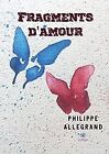 Fragments D¿Amour Von Philippe Allegr | Buch | Zustand Sehr Gut