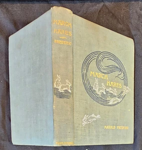 Frederic, Harold. MARCH HARES - 1896 1st ed. - Picture 1 of 6