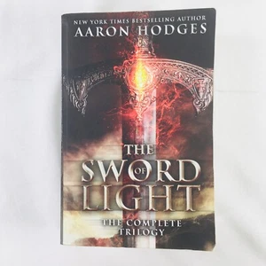 The Sword of Light: The Complete Trilogy by Aaron Hodges (2017) 1st Edition P/B - Picture 1 of 6