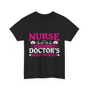 Nursing | Funny Nurse Because Even Doctor's Need Heroes - Picture 1 of 15