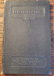 ELECTROPLATING by J. V. Alfriend, Jr. - 1939 Edition - International Textbook Co - Foto 1 di 13