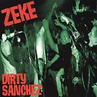 Zeke,Dirty Sanchez, - (Compact Disc)