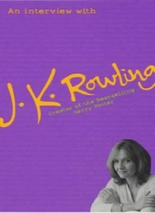 An Interview with J.K.Rowling,J.K. Rowling, Lindsey Fraser - Picture 1 of 1