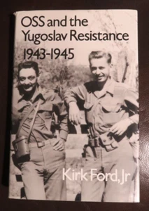 OSS and the Yugoslav Resistance, 1943-1945 First Edition, Signed and Inscribed - Picture 1 of 14