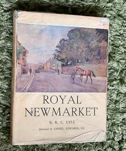 ROYAL NEWMARKET - R.C.Lyle & Lionel Edwards; 1941 1st Ed. in D/W. HORSE RACING - Picture 1 of 13