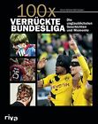 Ulrich Kühne-Hellmessen / 100x verrückte Bundesliga