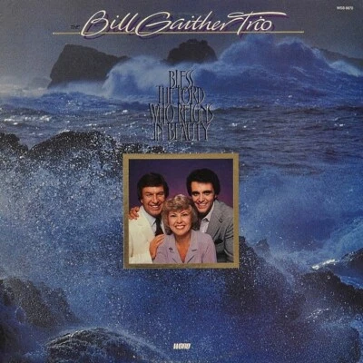 Bill Gaither Trio - Bless The Lord Who Reigns In Beauty - Word 12" Vinyl LP - Image 1 of 4