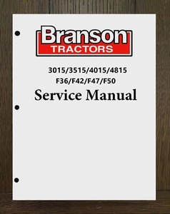 3015 3515 4015 4815 F36 F42 F47 F50 Compact Tractor Service Manual Fits Branson - Picture 1 of 24