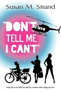 Don't Tell Me I Can't by Susan Marie Strand Paperback Book - Picture 1 of 1