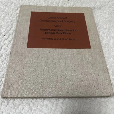 Color Atlas of Gynecological Surgery Volume 2 Abdominal Operations David H Lees - Immagine 1 di 4
