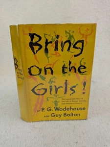 P. G. Wodehouse & Guy Bolton BRING ON THE GIRLS 1953 Simon & Schuster, NY 1stEd - Picture 1 of 7