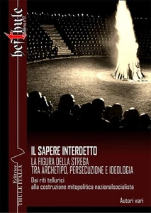 Giacomo Tognacc Il sapere interdetto. La figura della strega tra arc (Paperback) - Picture 1 of 1
