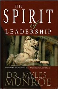 Myles Munroe - The Spirit of Leadership - Hardcover - A-/A/A- - Imagen 1 de 5