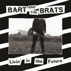 Bart And The Brats   Livin In The Future   New Vinyl Record 7   J15851z