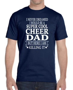 I Never Dreamed I'D Be A Super Cool Cheer Dad...- Unisex Shirt - Cheer Dad Geschenk - Bild 1 von 4