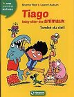 Tiago, baby-sitter des animaux (2) - Tombé du ciel ... | Buch | Zustand sehr gut