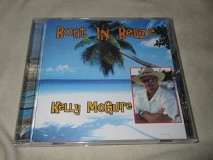 KELLY McGUIRE Boat In Belize (2006) CD Folk Country Rock Redfish Island - Picture 1 of 3
