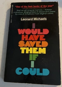 I WOULD HAVE SAVED THEM IF I COULD By Leonard Michaels Vintage Paperback 1977 - Foto 1 di 3