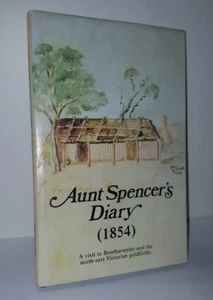 Aunt Spencer's Diary (1854) Victorian Goldfields, Neptune 1981 Hardback RARE - Picture 1 of 5