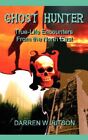 Ghost Hunter True Life Encounters From The No By Ritson Darren W Paperback