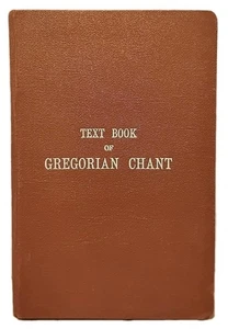 Text Book of Gregorian Chant by Dom Gregory Sunol , Monk of Monserrat 1930 HC - Foto 1 di 7