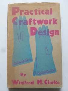 PRAKTISCHES HANDWERKLICHES DESIGN von Winifred M. Clarke - Handbuch 1937 - Bild 1 von 19