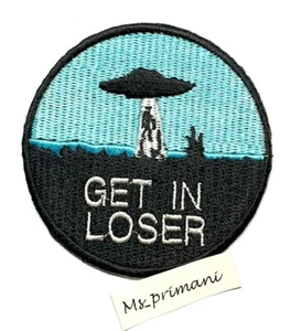 GET IN LOSER Embroidered Alien Abduction Iron/Sew On PATCH UFO Badge 7cm dia - Picture 1 of 2