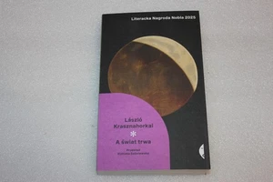 A  Świat Trwa - Laszlo Krasznahorkai - Literacka Nagroda Nobla 2025 - KSIĄŻKA - Picture 1 of 2