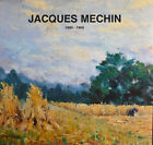 Jacques Mechin.1890-1969.Exposition 25.04.1992-3.06.1992.Edi.Mechin