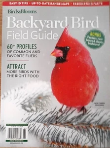 Backyard Bird Field Guide: BIRDS and BLOOMS Magazine 2025 ~ 60+ Profiles - Picture 1 of 1