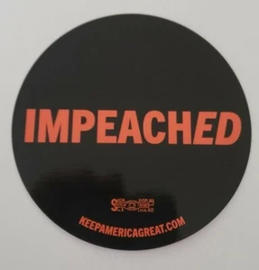 IMPEACHED - Sticker Bumper Sticker Round approx. 3" NEW! - Picture 1 of 1