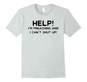 PASTOR Help I'm PREACHING & I Can't Shut Up T- shirt SIZE XL XLARGE NEW CHURCH - Picture 1 of 1