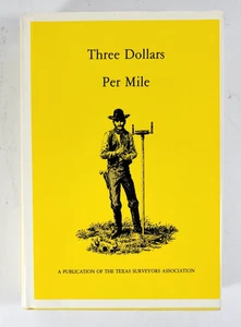 Three Dollars Per Mile Accounts of Early Surveying Texas 1981 HC First Printing - Picture 1 of 21