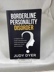Borderline Personality Disorder Judy Dyer 2020 PB Guide for Managing Emotions - Picture 1 of 11