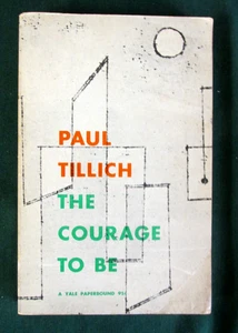 THE COURAGE TO BE - PAUL TIILLICH - PAPERBACK - 2ND PRINTING - 1960 - Picture 1 of 3