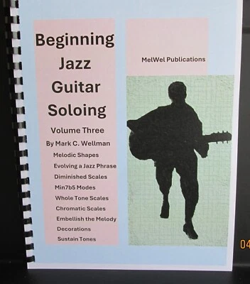* Sale* Jazz Guitar instruction, "Beginning Jazz Guitar Soloing",  Volume Three - Image 1 of 3