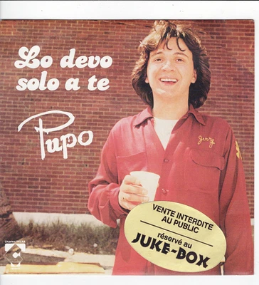 PUPO    Lo devo solo a te    PROMOTION  JUKEBOX    7" 45 tours SP - Photo 1/4