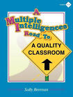 A Multiple Intelligences Road to a Quality Classroom by Berman, Sally