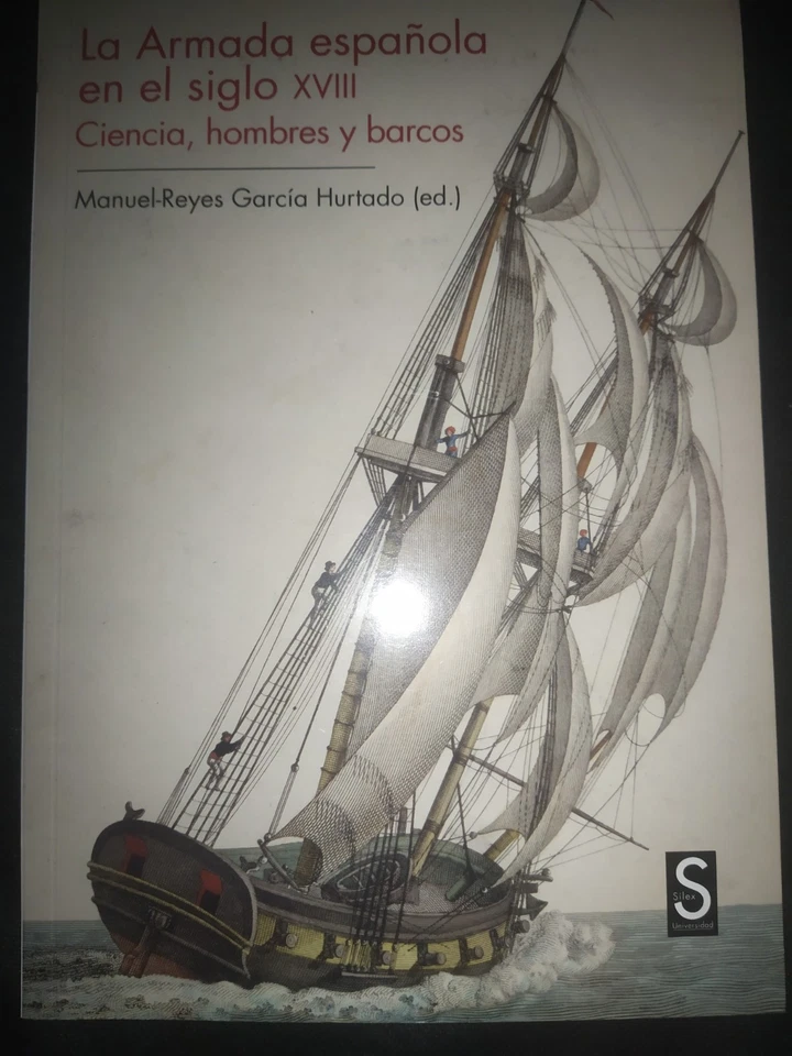 LA ARMADA ESPAÑOLA EN EL SIGLO XVIII. CIENCIAS, HOMBRES Y BARCOS - MANUEL GARCIA - Imagen 1 de 1