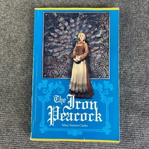 The Iron Peacock de Mary Stetson Clarke 2008 RARO 1er libro de bolsillo con impresión Avyx - Imagen 1 de 11