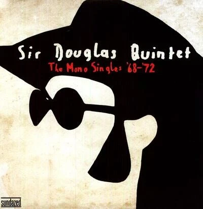 Sir Douglas Quintet: The Mono Singles 68-72 - Image 1 of 1
