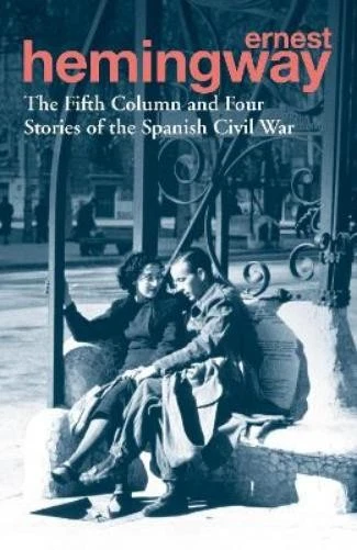 Ernest Hemingwa The Fifth Column and Four Stories of the (Paperback) (UK IMPORT) - Image 1 of 1